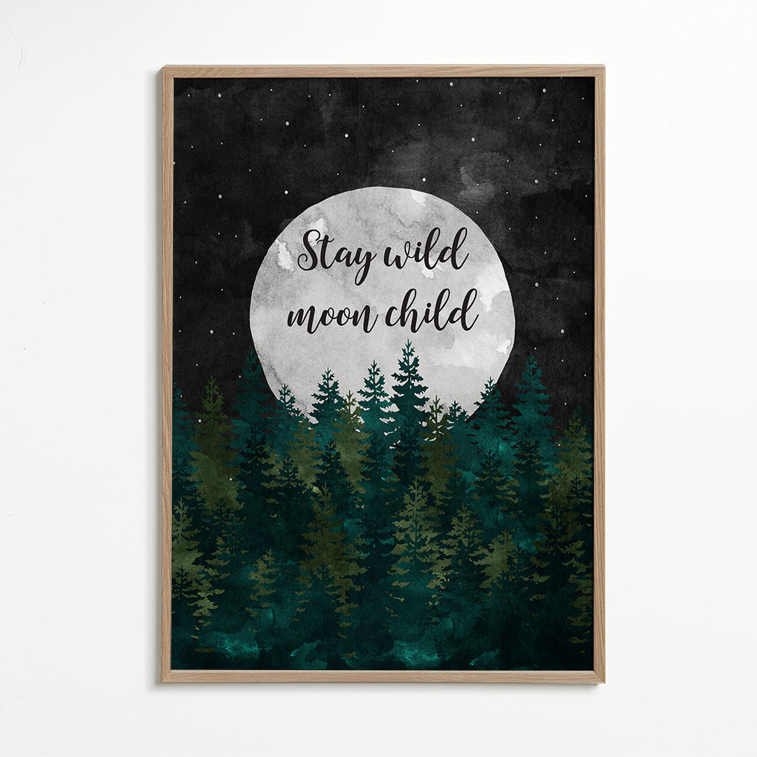 Stay Wild Moon Child