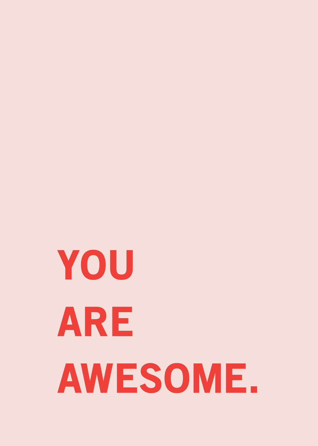 You are awesome! - Unframed art print
