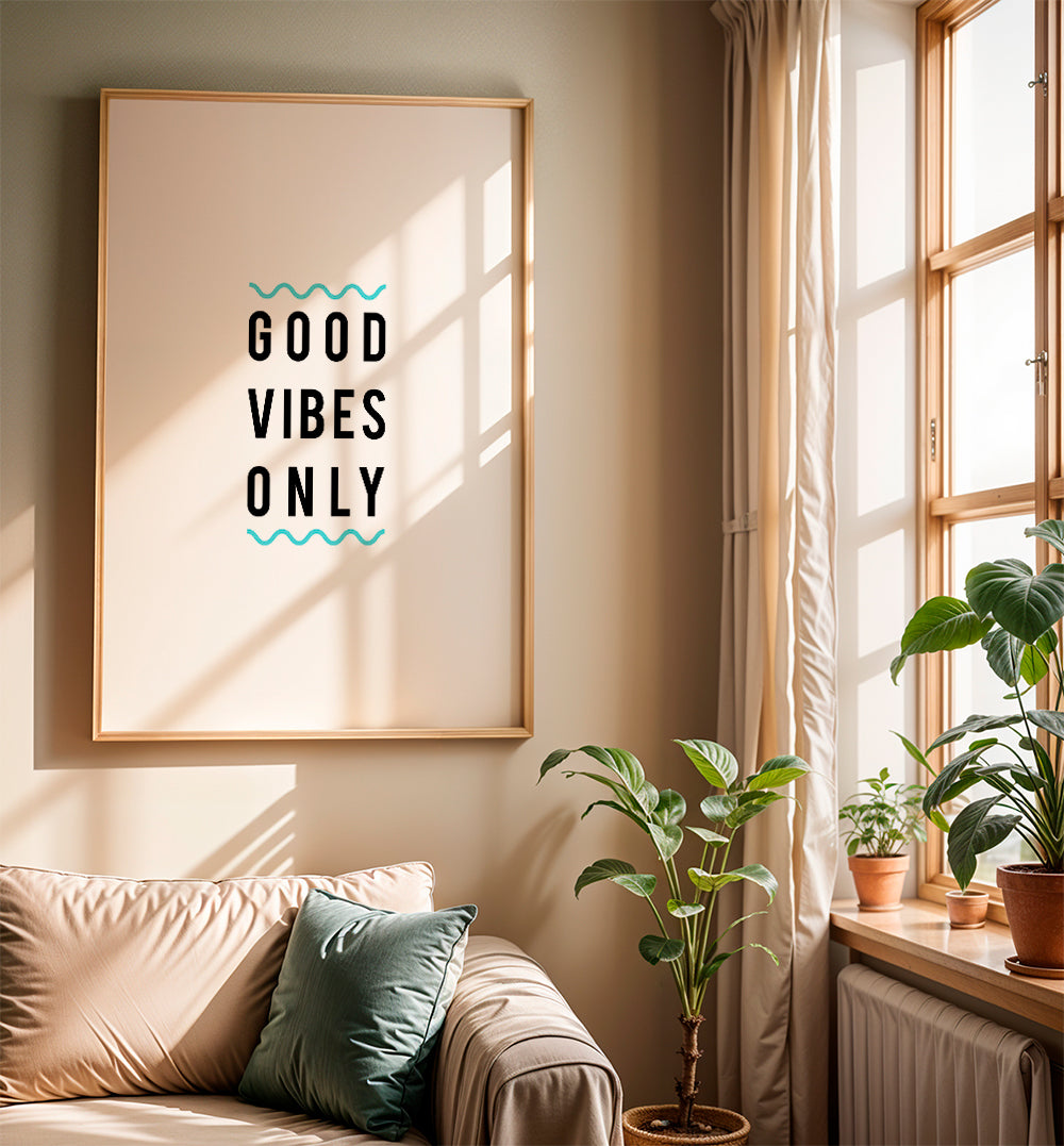 Good Vibes Only