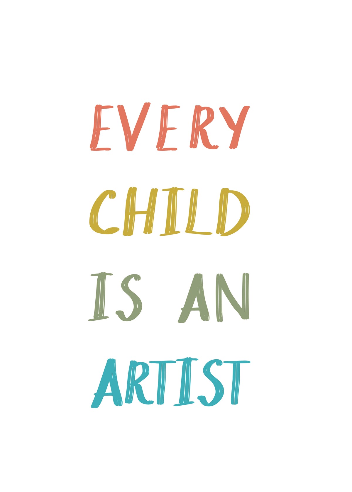 Every child is an artist Quote - Unframed art print