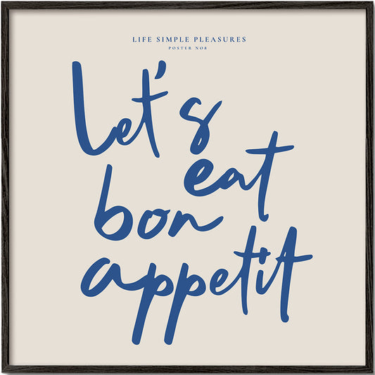 Life Simple simple pleasures - Let's eat, Bon Appetit  - SQUARE