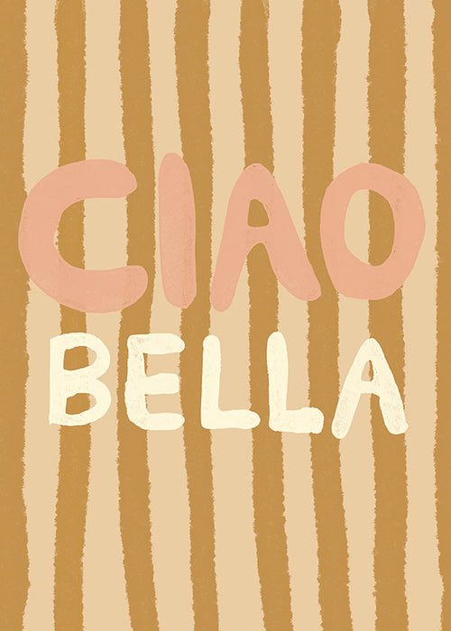 Ilustración Ciao Bella con tipografía y rayas tostadas